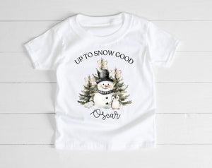 Personalised Up To Snow Good T-Shirt