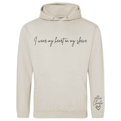 "I wear my heart on my sleeve" Hoodie